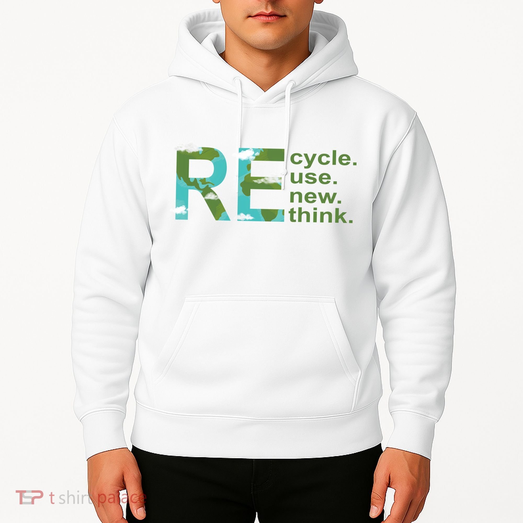 Recycle Reuse Renew Rethink Earth Day Hoodie