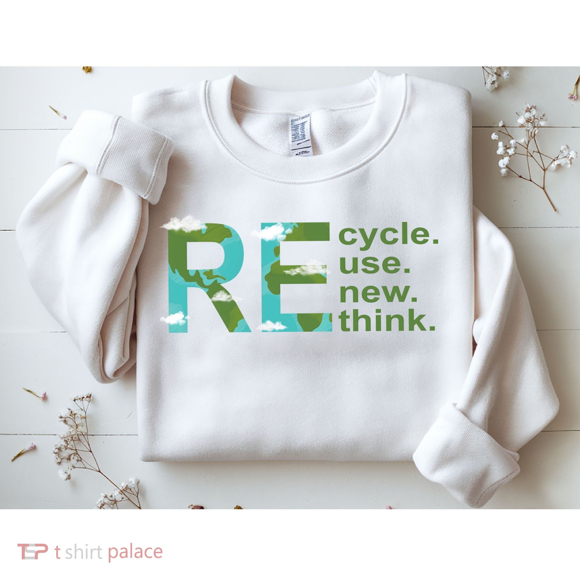 Recycle Reuse Renew Rethink Earth Day Sweatshirt
