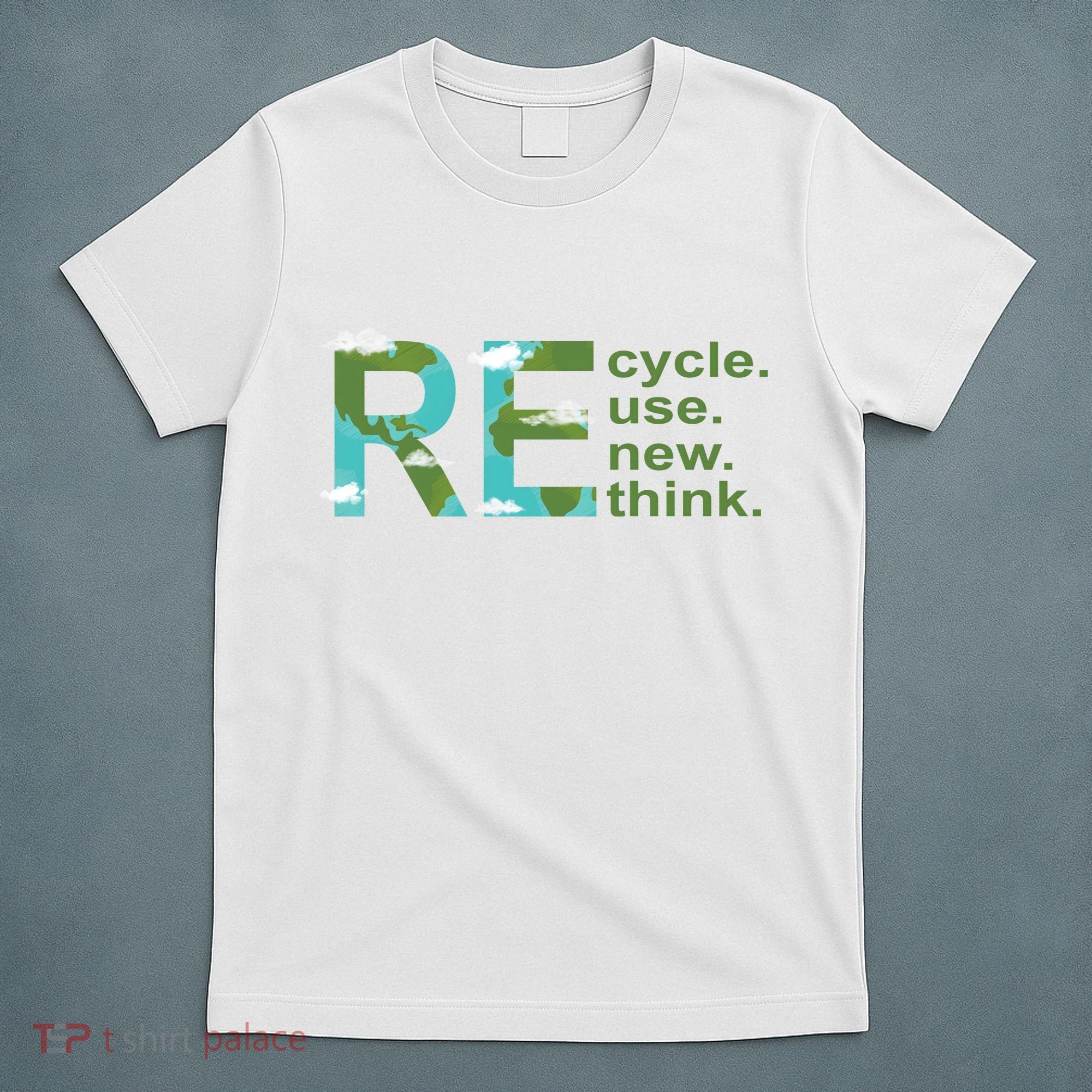 Recycle Reuse Renew Rethink Earth Day T-Shirt