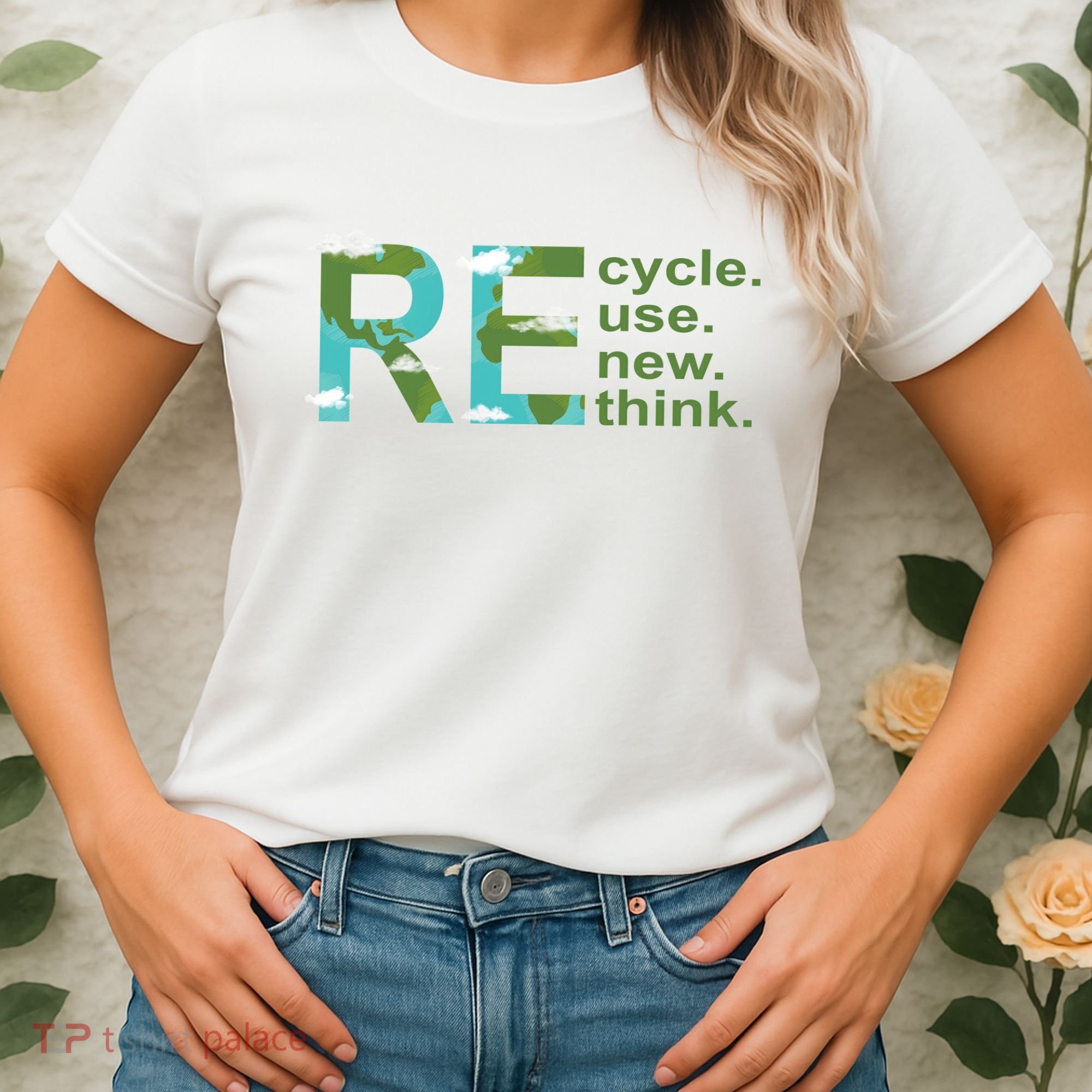 Recycle Reuse Renew Rethink Earth Day Women's T-Shirt