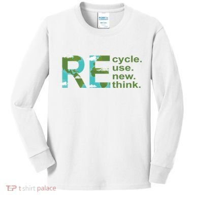 Recycle Reuse Renew Rethink Earth Day Kids Long Sleeve Shirt