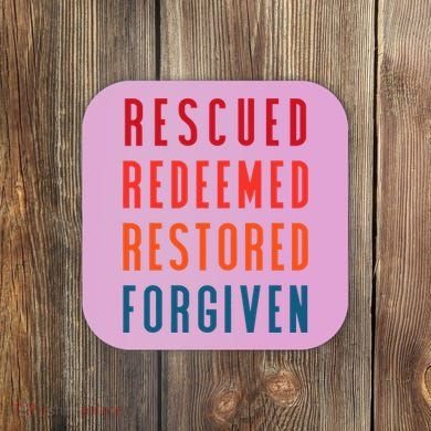 Rescued, Redeemed, Restored, Forgiven Religious Christian Coaster