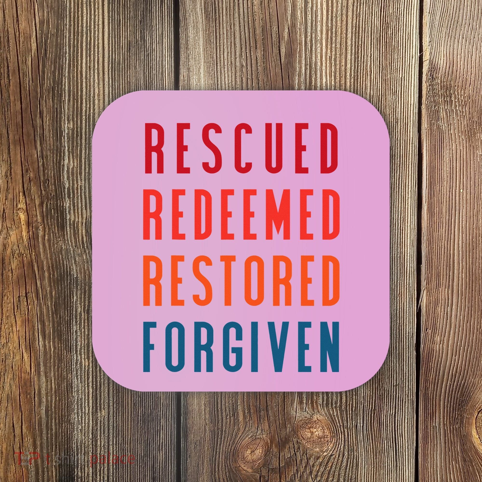 Rescued, Redeemed, Restored, Forgiven Religious Christian Coaster