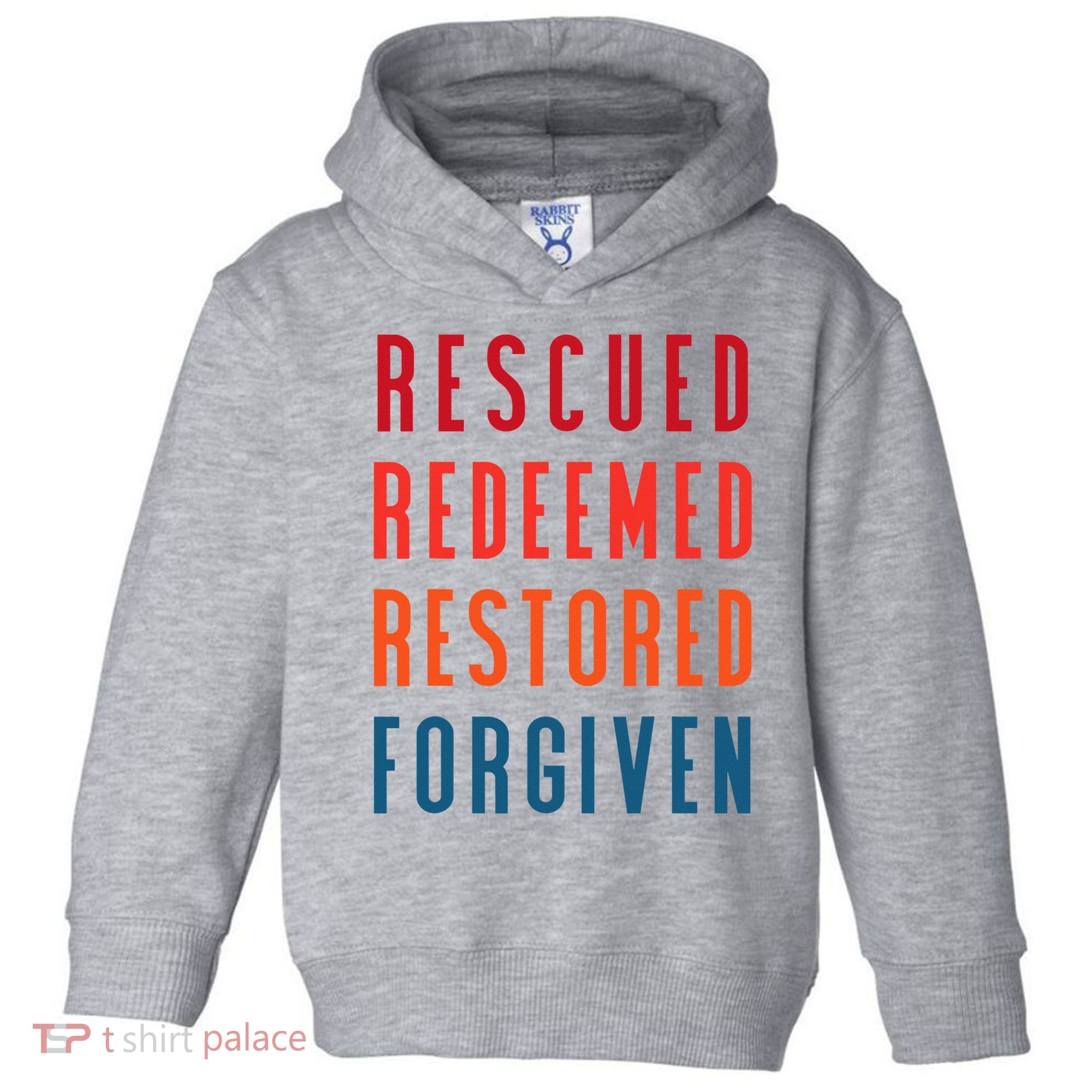 Rescued, Redeemed, Restored, Forgiven Religious Christian Toddler Hoodie