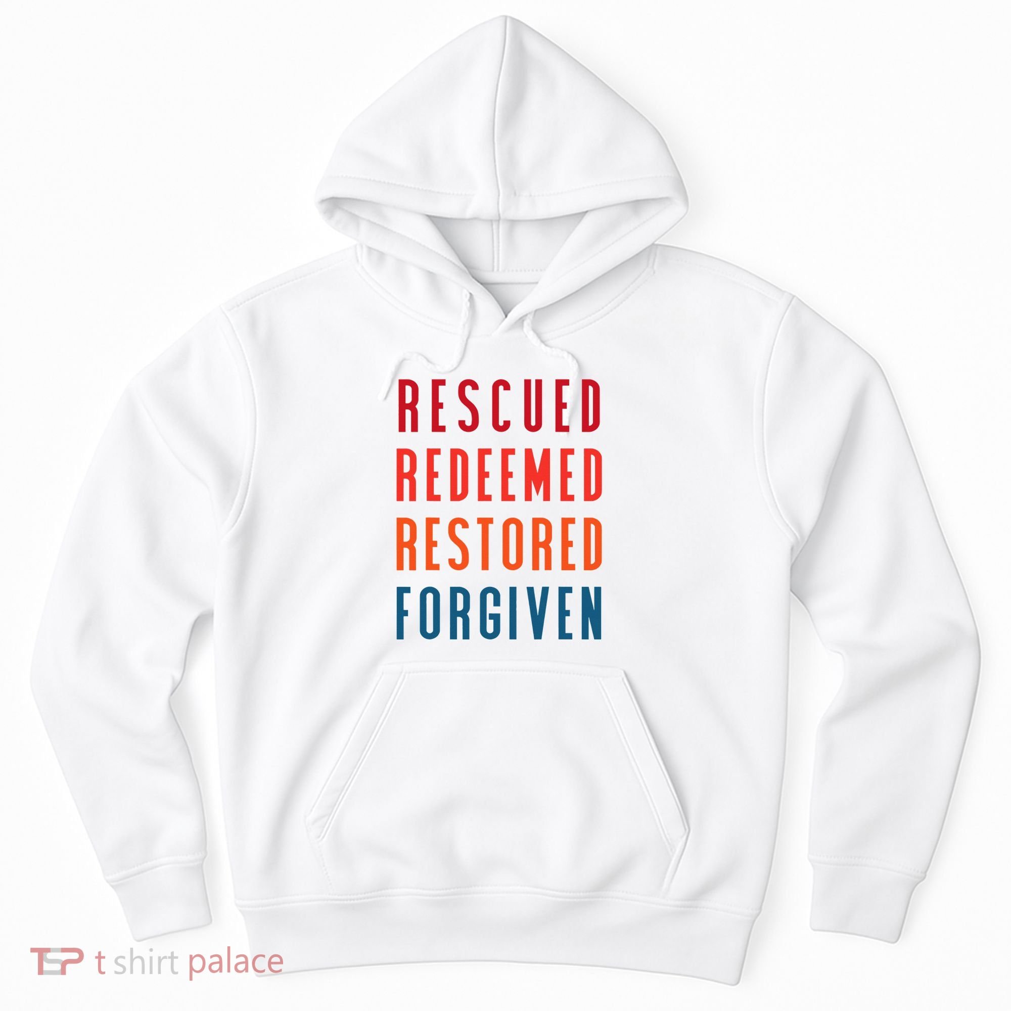 Rescued, Redeemed, Restored, Forgiven Religious Christian Hoodie