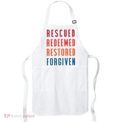 Rescued, Redeemed, Restored, Forgiven Religious Christian Apron