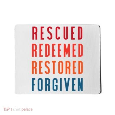 Rescued, Redeemed, Restored, Forgiven Religious Christian Mousepad