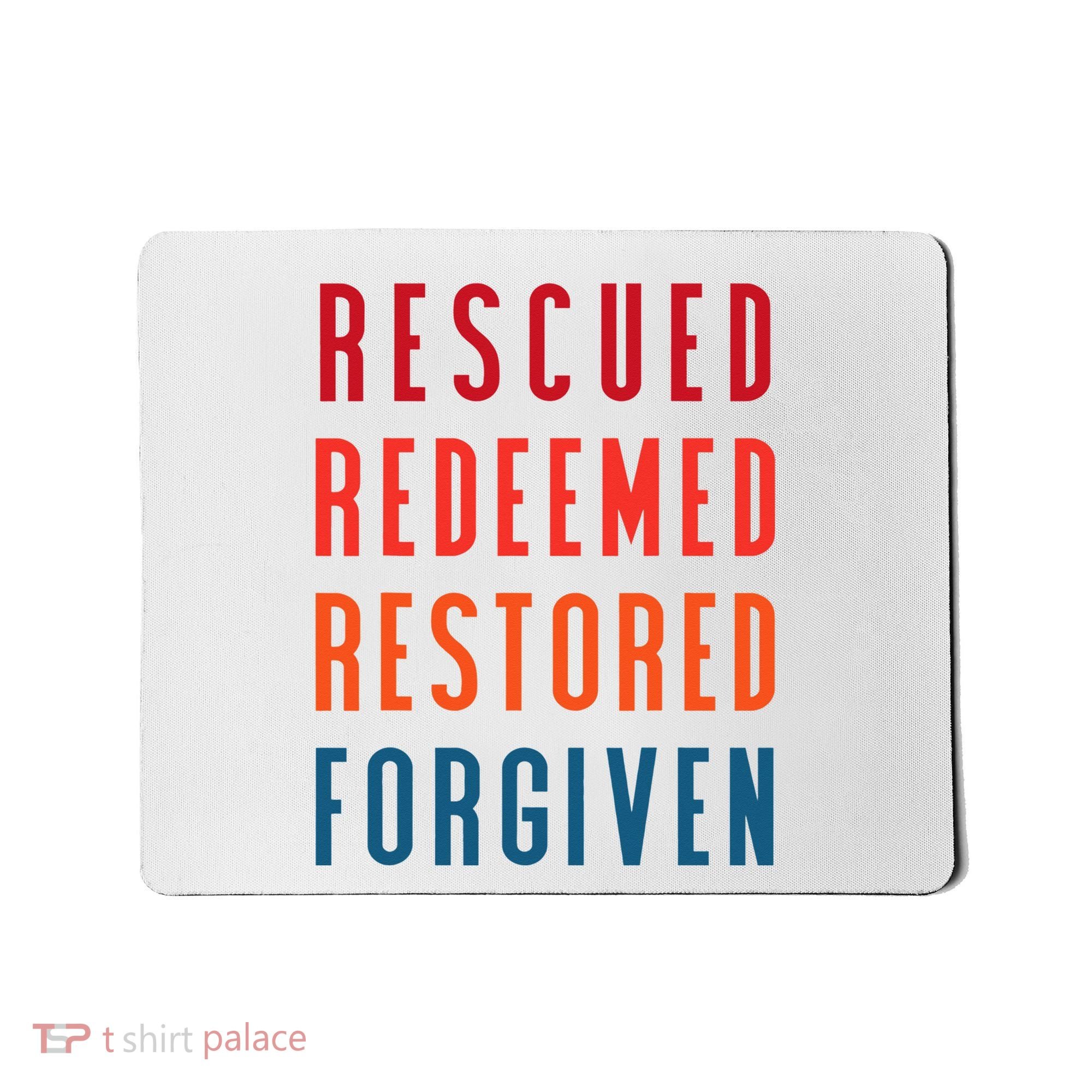 Rescued, Redeemed, Restored, Forgiven Religious Christian Mousepad