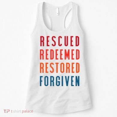 Rescued, Redeemed, Restored, Forgiven Religious Christian Women's Tank Top