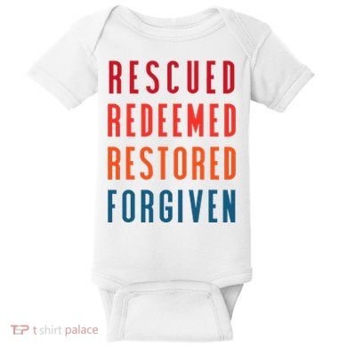 Rescued, Redeemed, Restored, Forgiven Religious Christian Baby Bodysuit