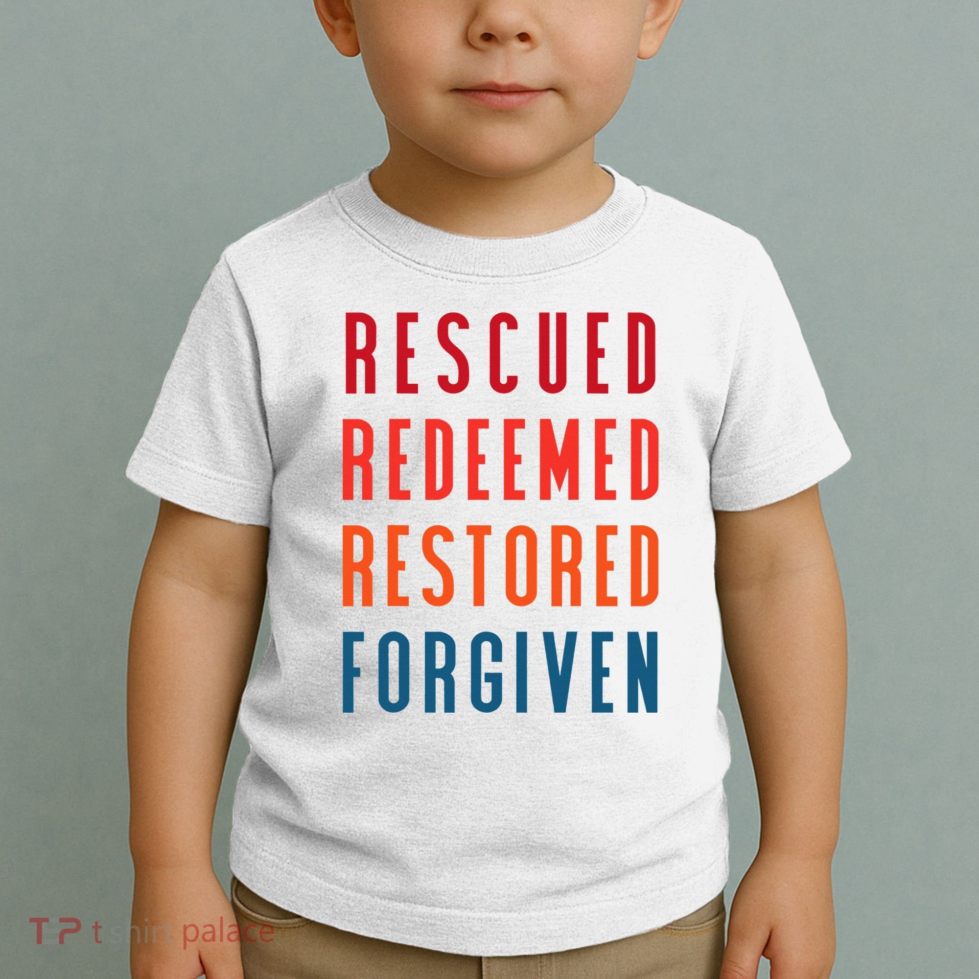 Rescued, Redeemed, Restored, Forgiven Religious Christian Toddler T-Shirt