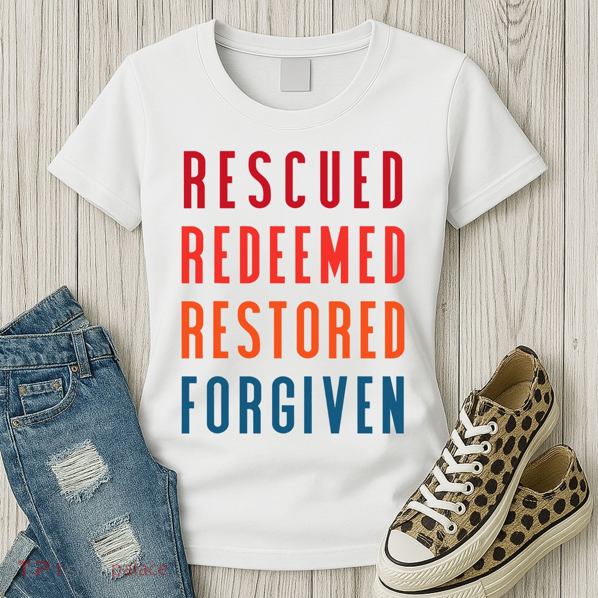Rescued, Redeemed, Restored, Forgiven Religious Christian Women's T-Shirt