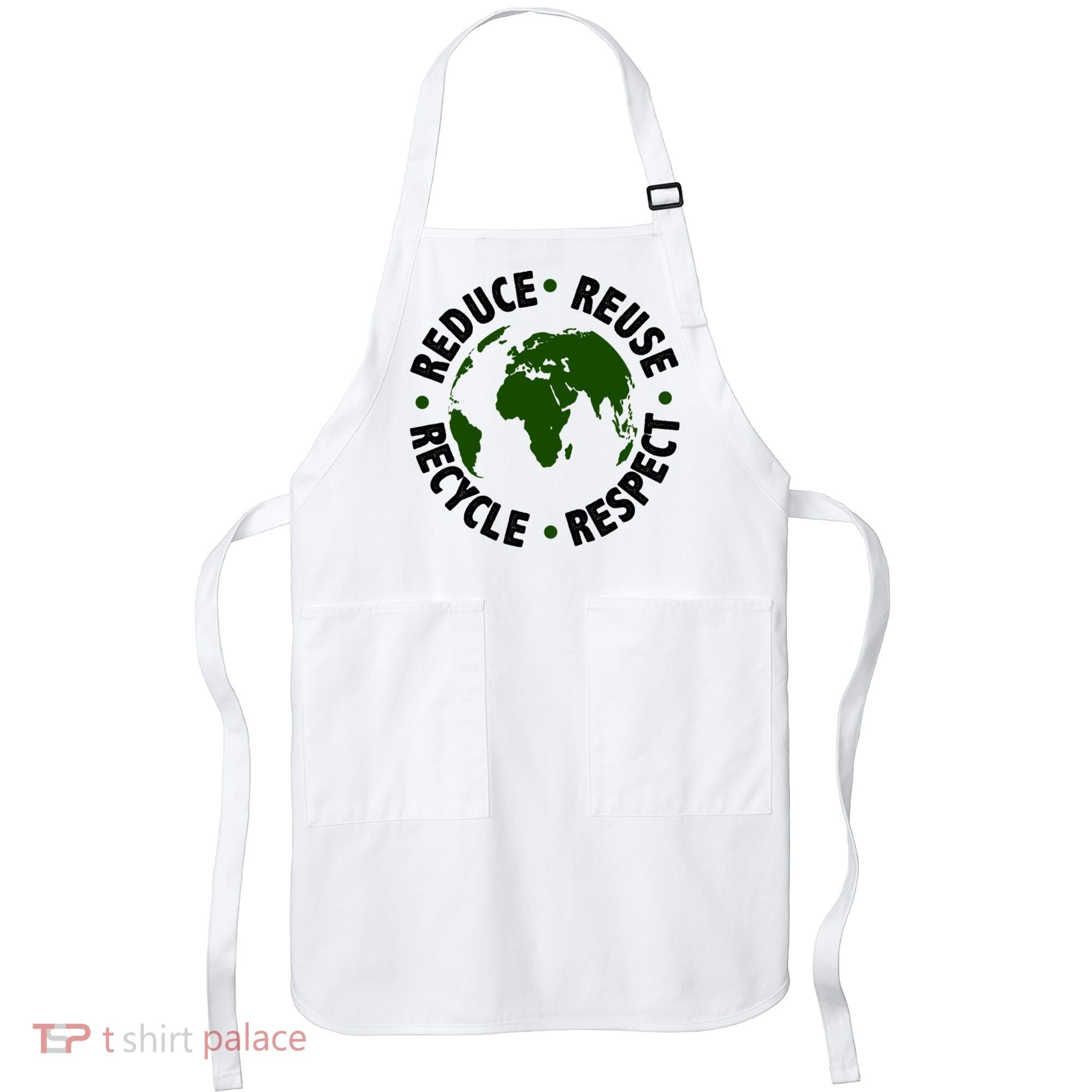 Recycle Reduce Reuse Respect Earth Day Apron