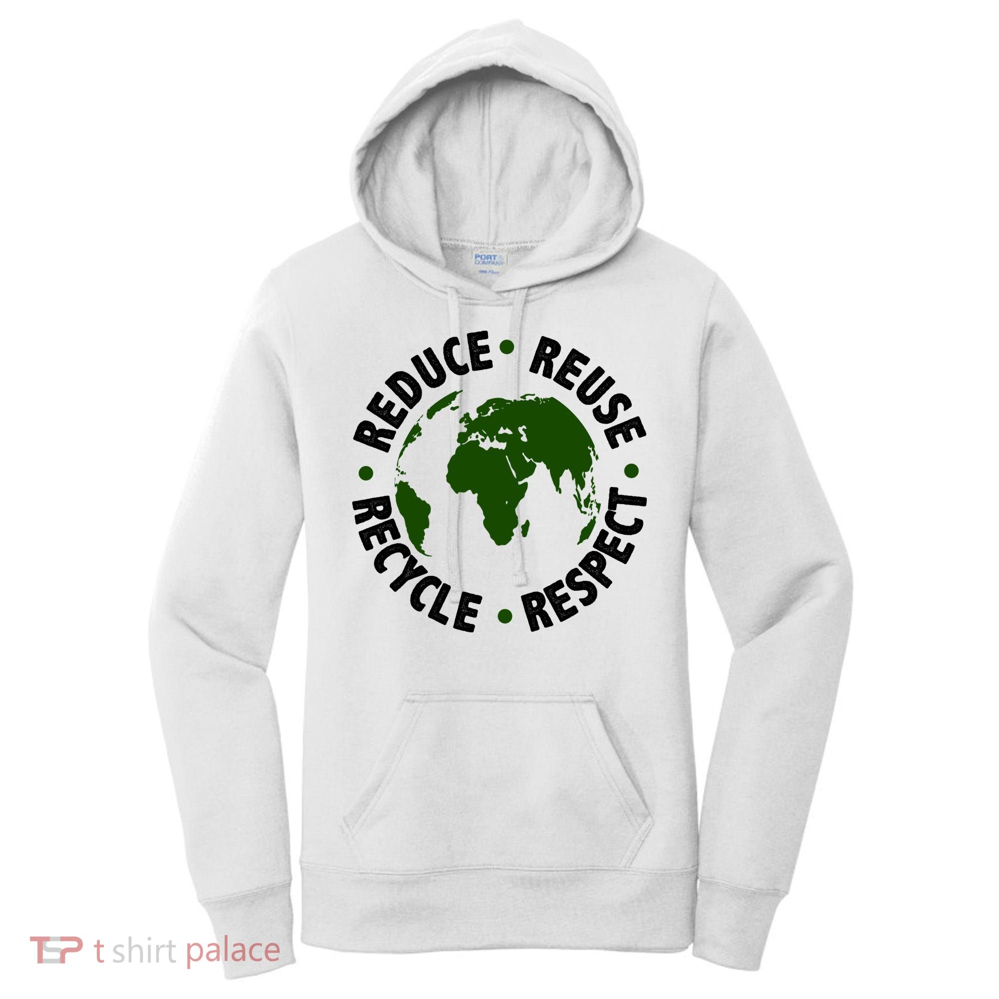 Recycle Reduce Reuse Respect Earth Day Women's Hoodie