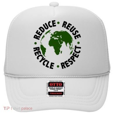 Recycle Reduce Reuse Respect Earth Day Hat