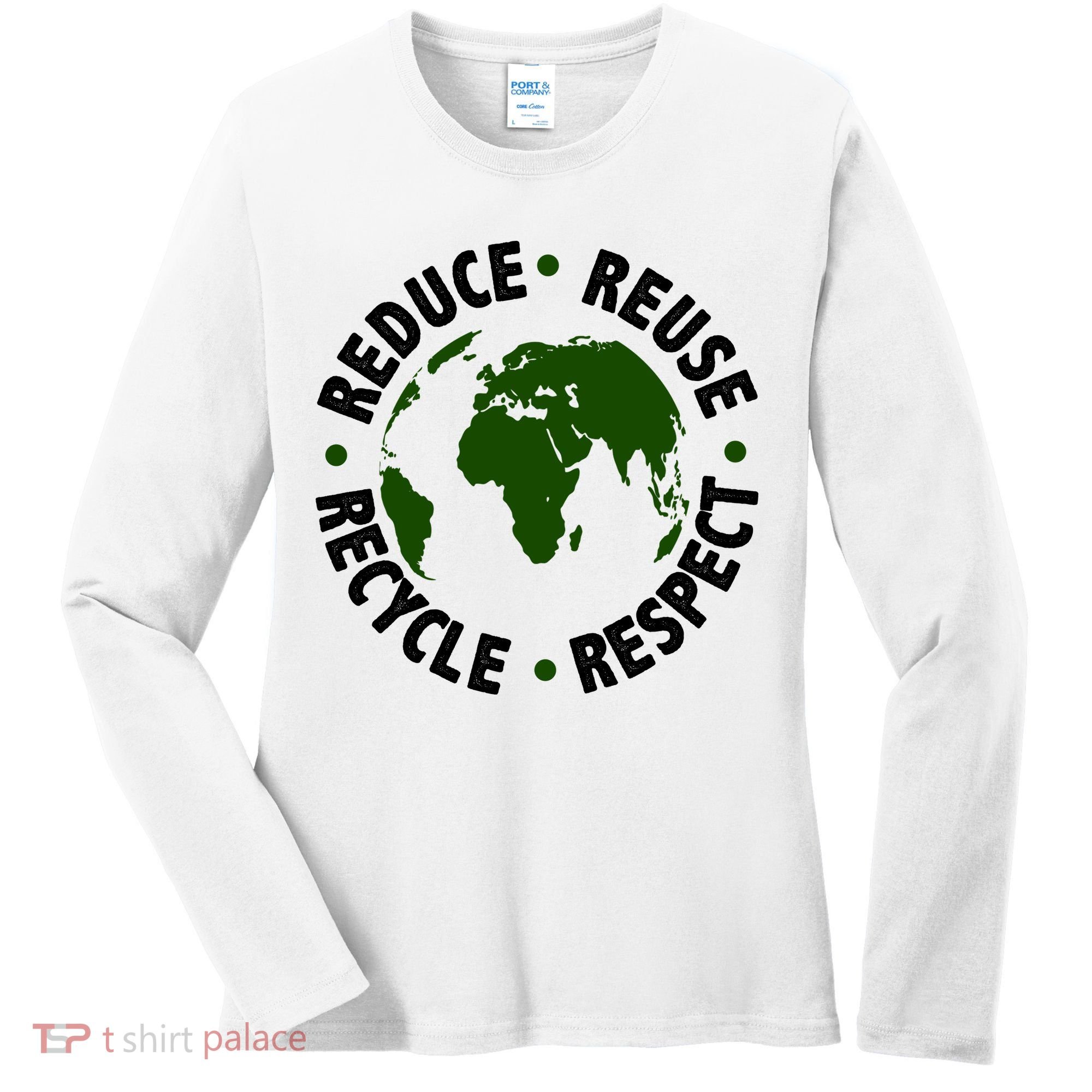 Recycle Reduce Reuse Respect Earth Day Women's Long Sleeve Shirt