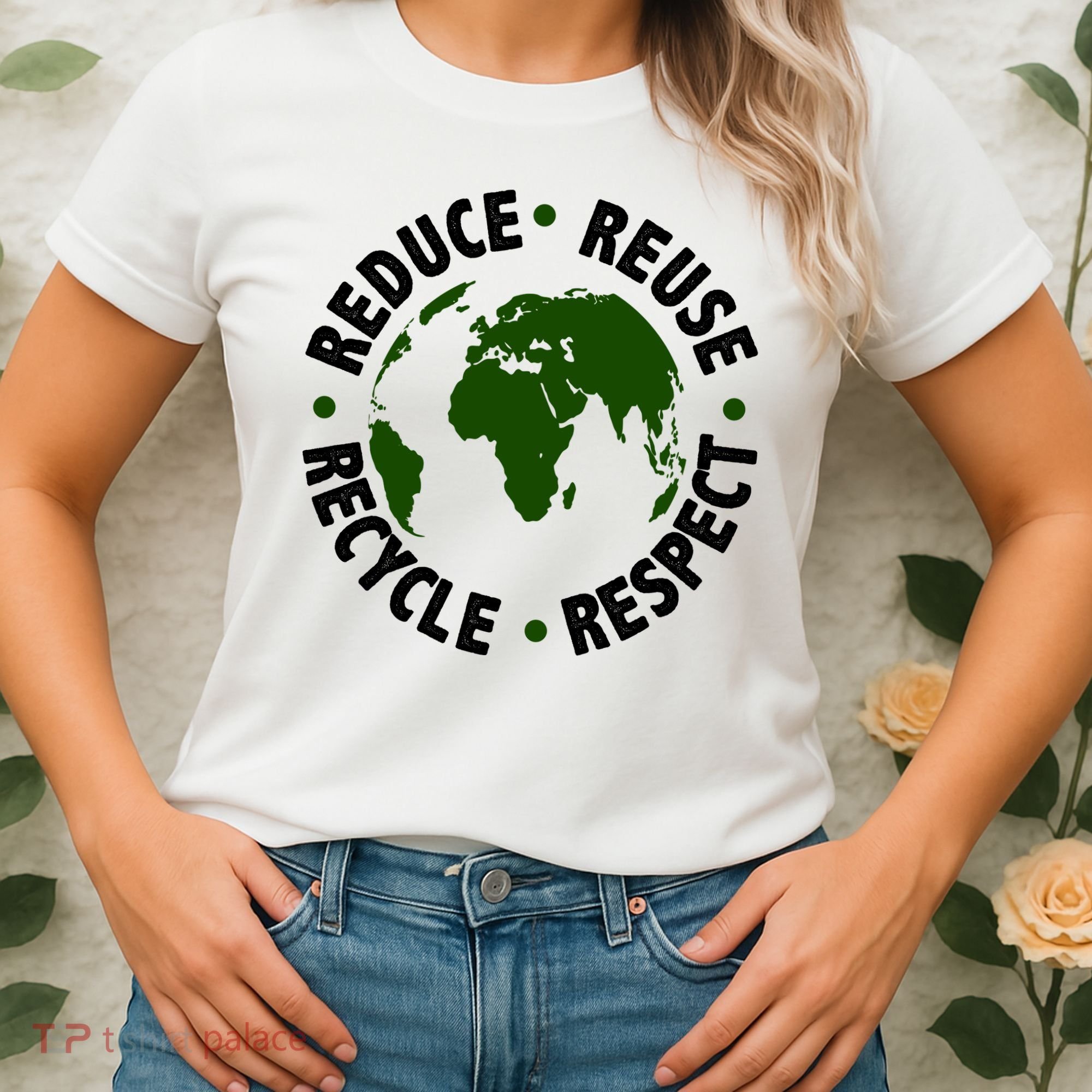 Recycle Reduce Reuse Respect Earth Day Women's T-Shirt