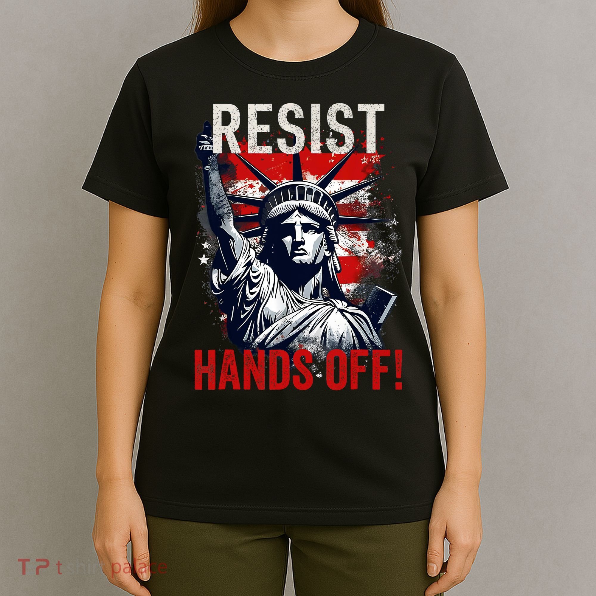 Resist Resistance Statue Of Liberty Hands Off Protest USA  T-Shirt