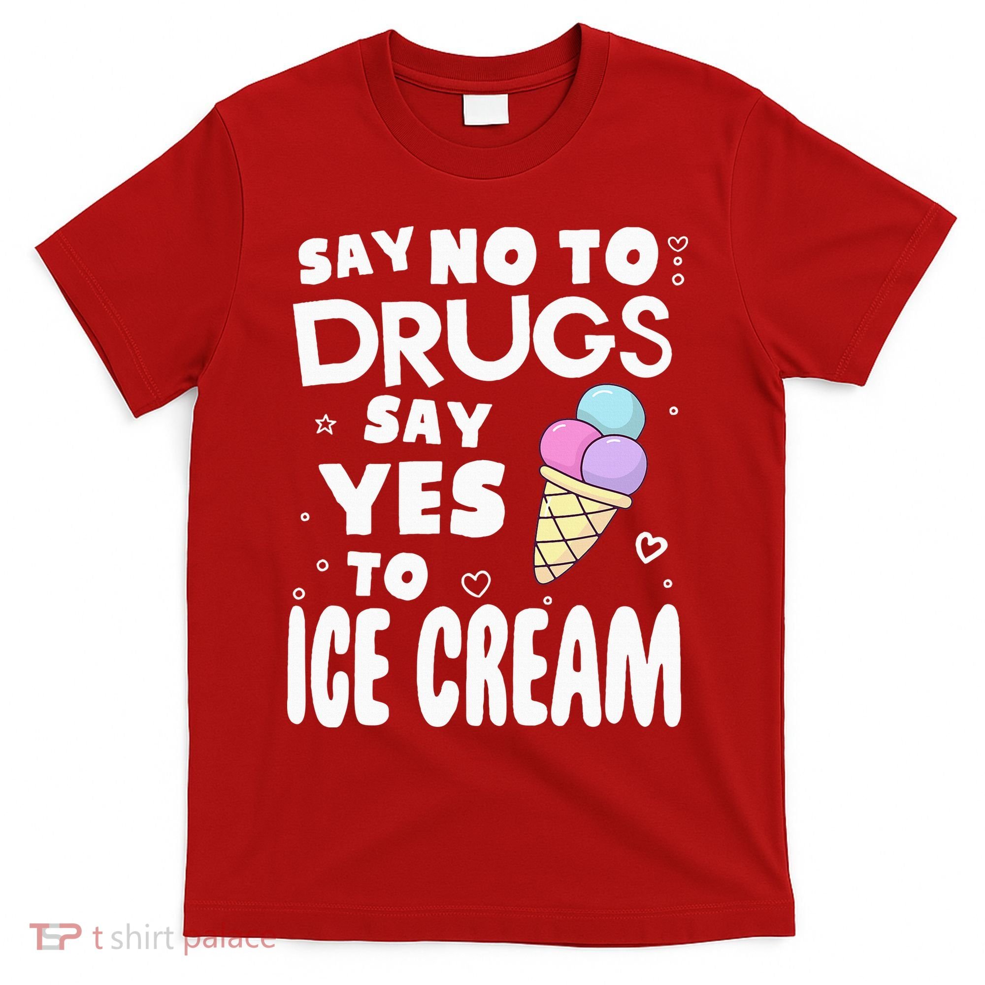 Red Ribbon Squad Week Say No To Say Yes To ICE CREAM T-Shirt