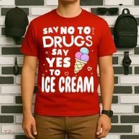 Red Ribbon Squad Week Say No To Say Yes To ICE CREAM T-Shirt thumb 6