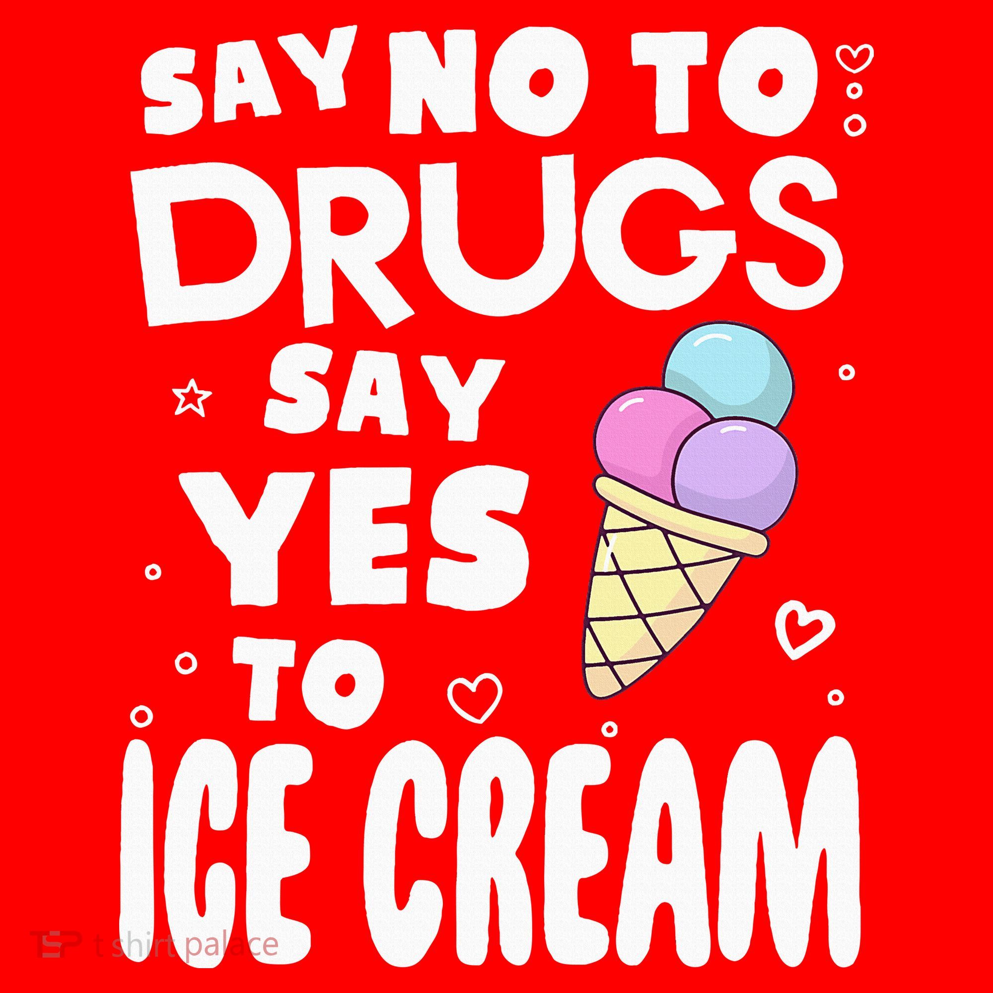 Red Ribbon Squad Week Say No To Say Yes To ICE CREAM T-Shirt