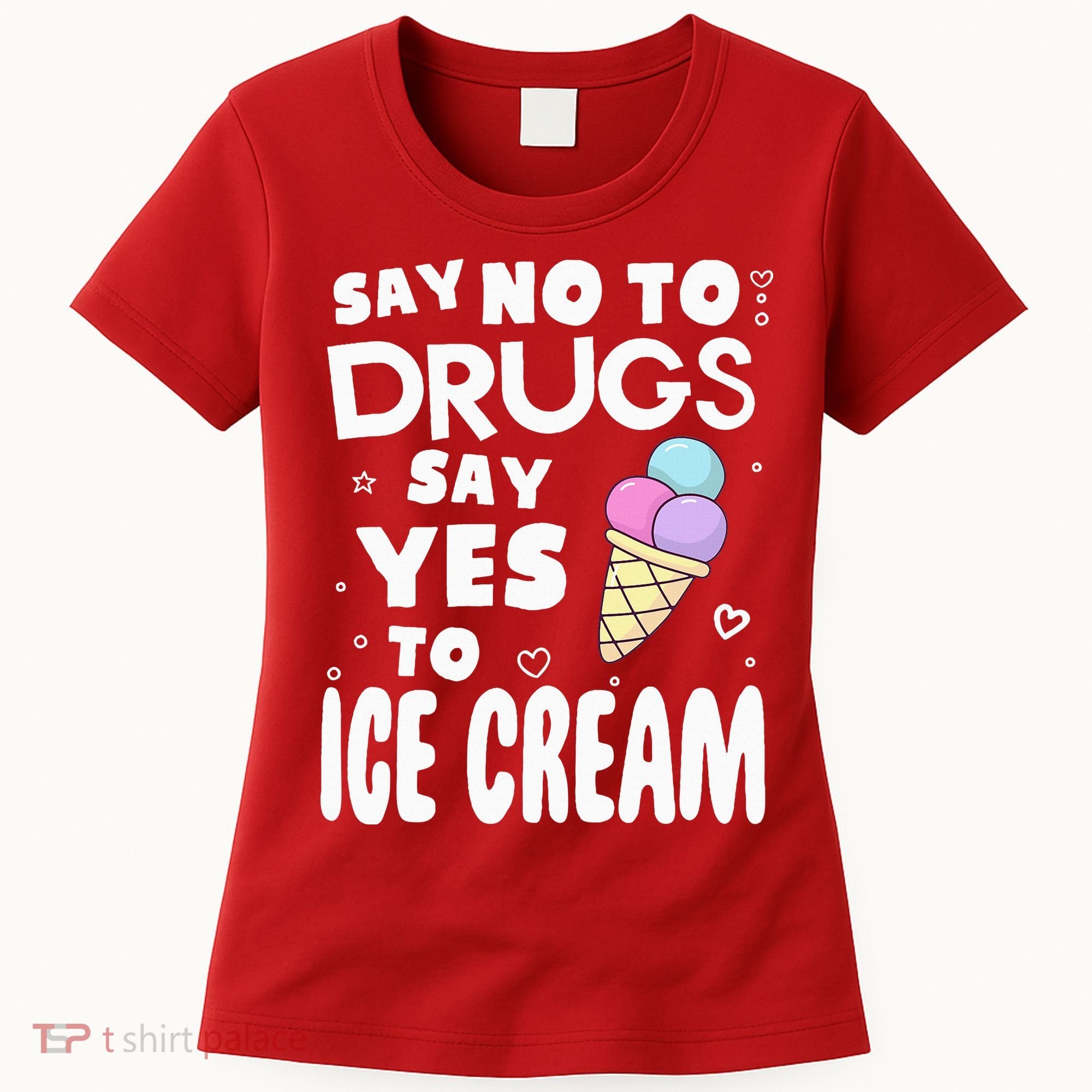 Red Ribbon Squad Week Say No To Say Yes To ICE CREAM Women's T-Shirt