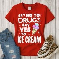Red Ribbon Squad Week Say No To Say Yes To ICE CREAM Women's T-Shirt thumb 3