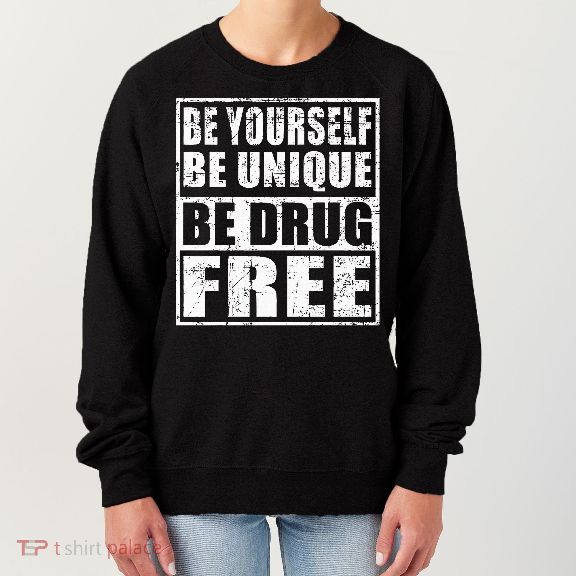 Red Ribbon Squad Week Be Yourself Be Unique Be Drug Free Women's Sweatshirt