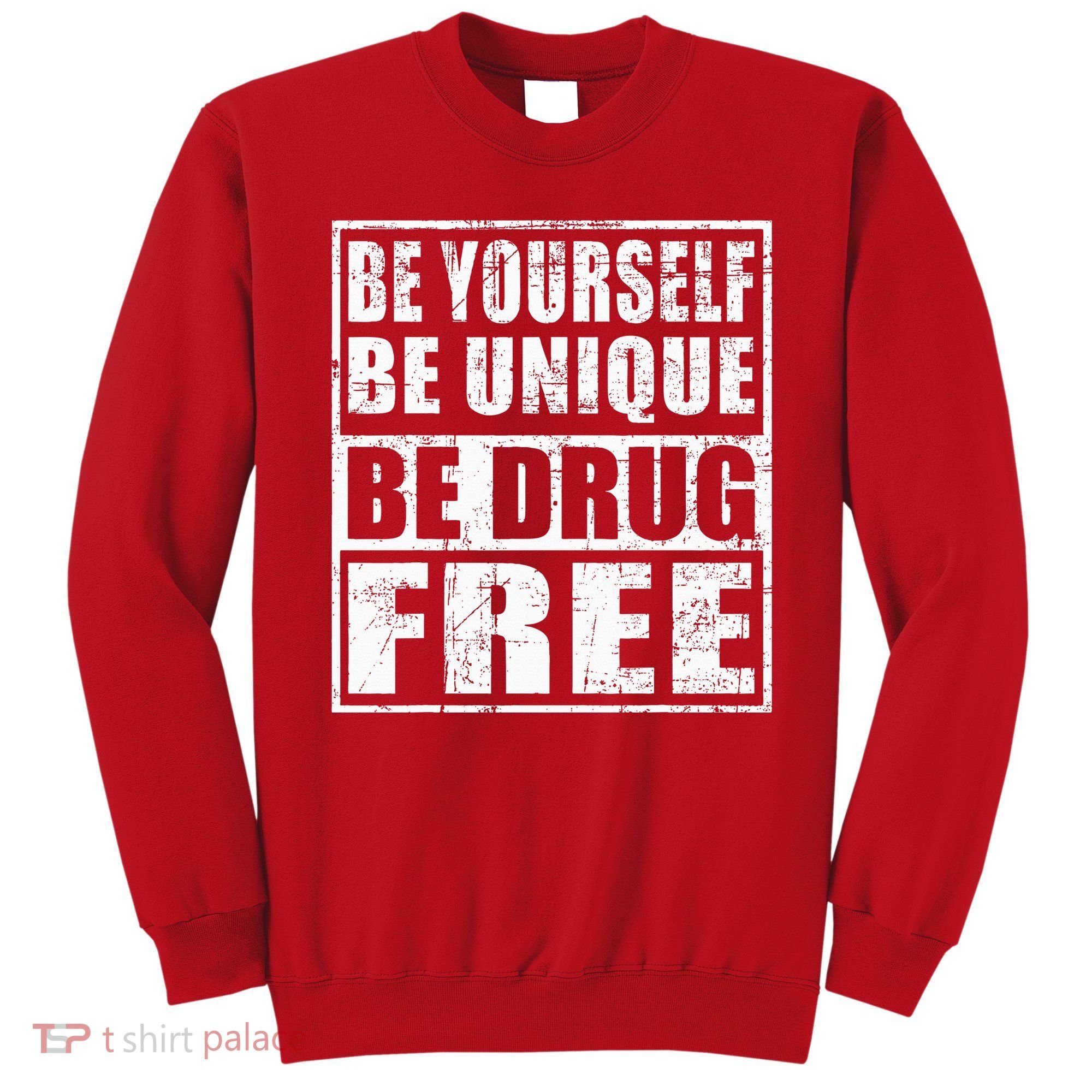 Red Ribbon Squad Week Be Yourself Be Unique Be Drug Free Sweatshirt