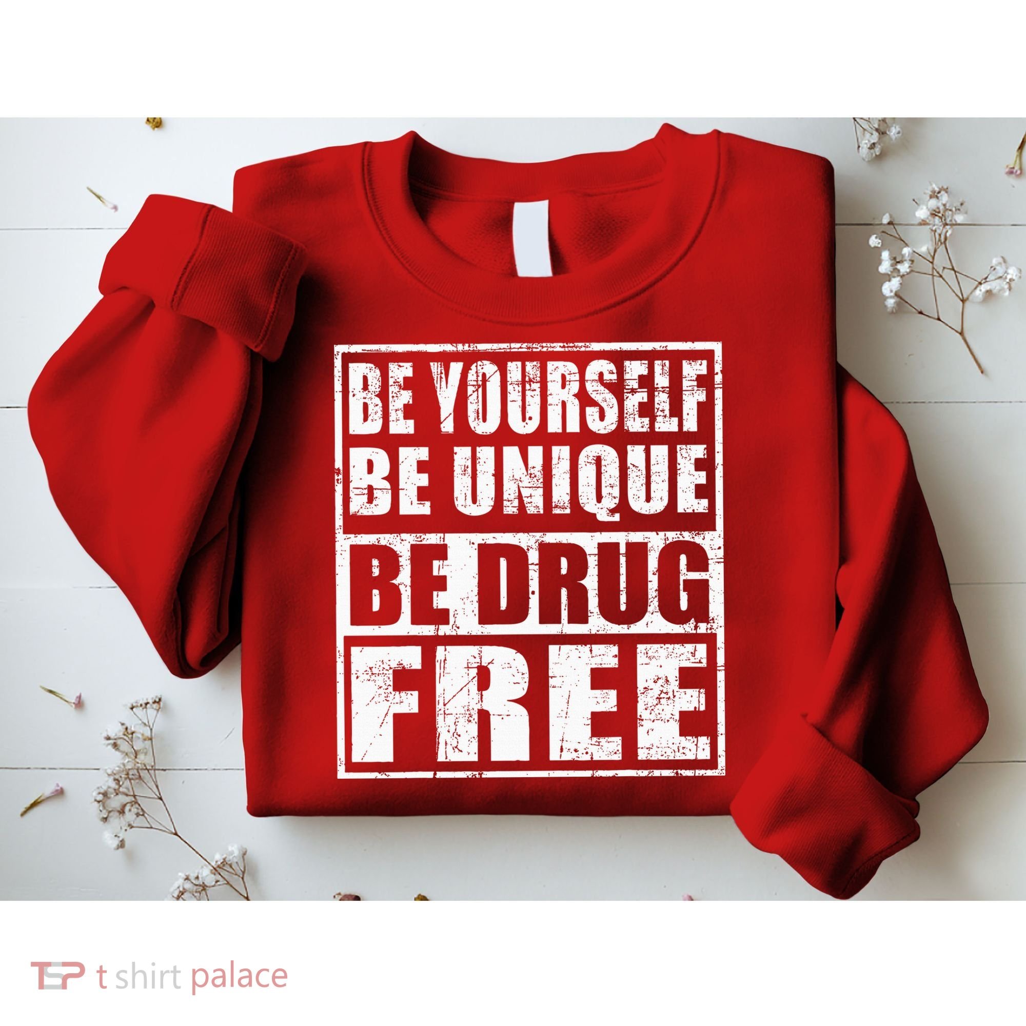 Red Ribbon Squad Week Be Yourself Be Unique Be Drug Free Sweatshirt