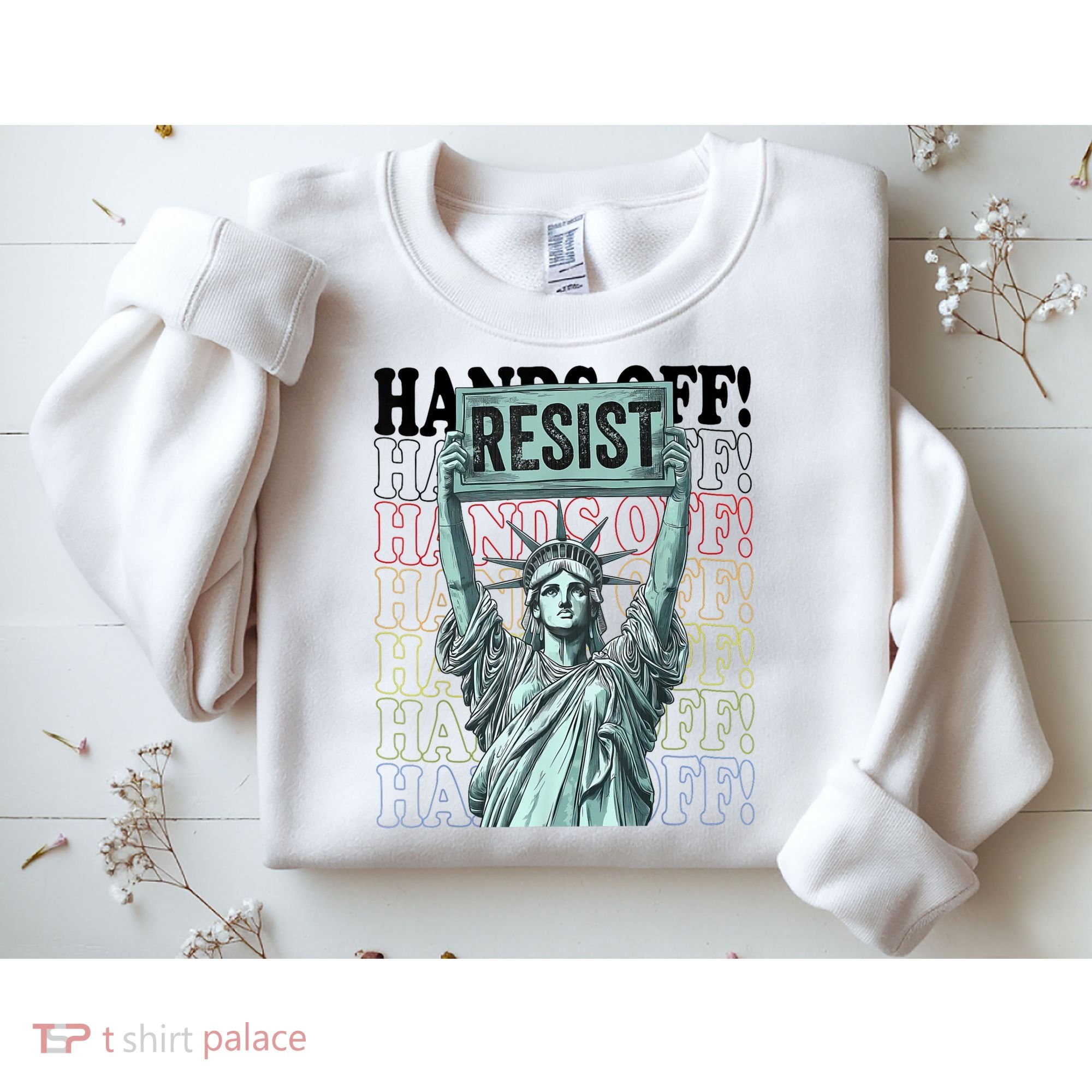 Resist Resistance Statue Of Liberty Hands Off Protest   Sweatshirt