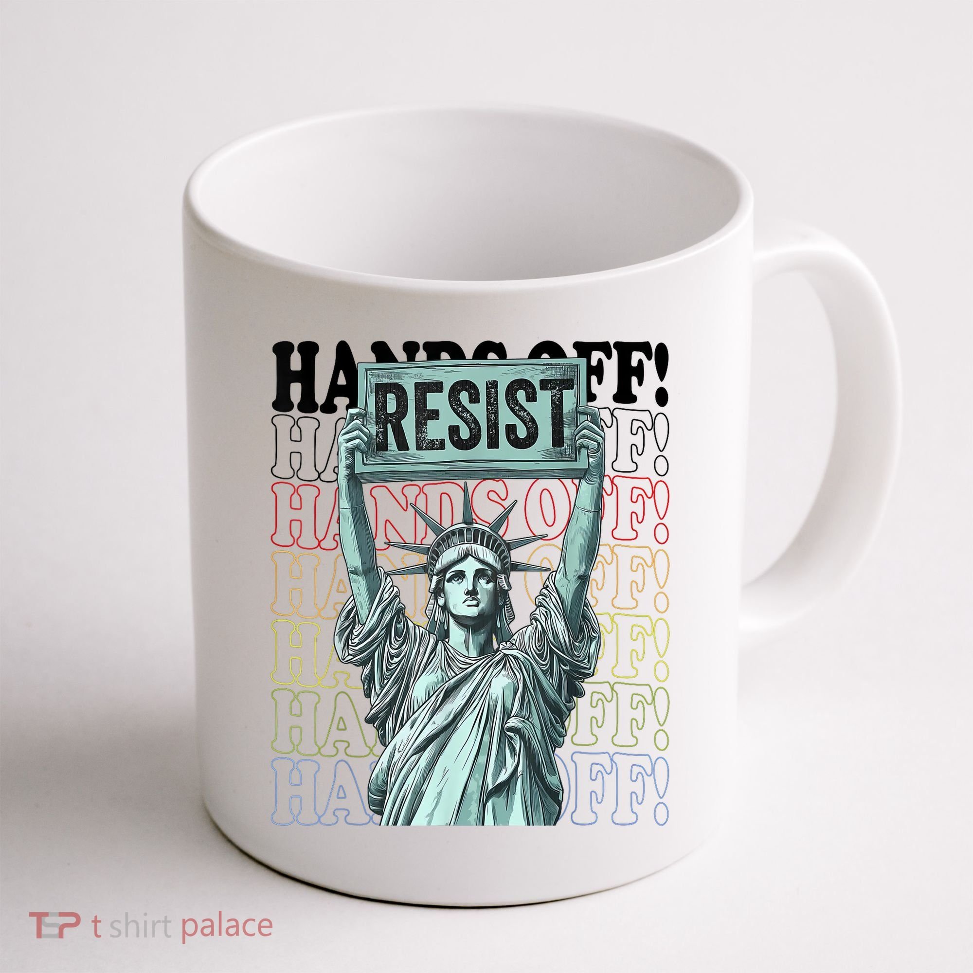 Resist Resistance Statue Of Liberty Hands Off Protest   Coffee Mug