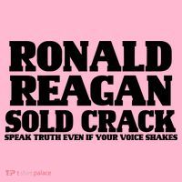 Ronald Reagan Sold Crack  Speak Truth Even If Your Voice Shakes Coaster thumb 2