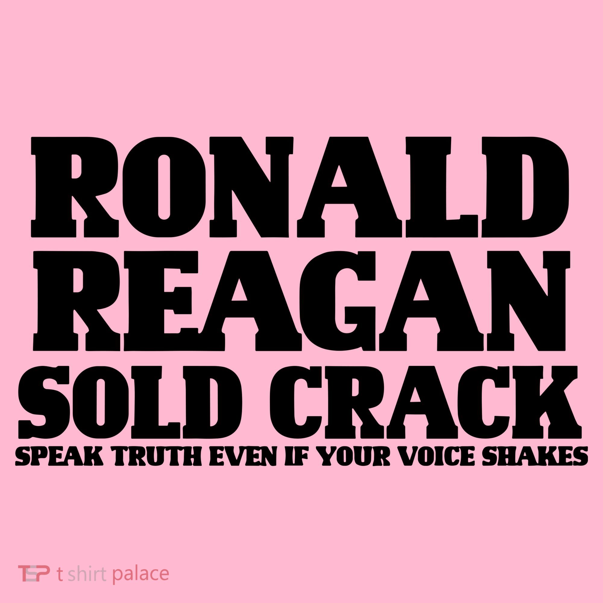 Ronald Reagan Sold Crack  Speak Truth Even If Your Voice Shakes Coaster