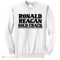 Ronald Reagan Sold Crack  Speak Truth Even If Your Voice Shakes Sweatshirt thumb 0