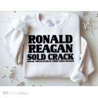 Ronald Reagan Sold Crack  Speak Truth Even If Your Voice Shakes Sweatshirt thumb 2