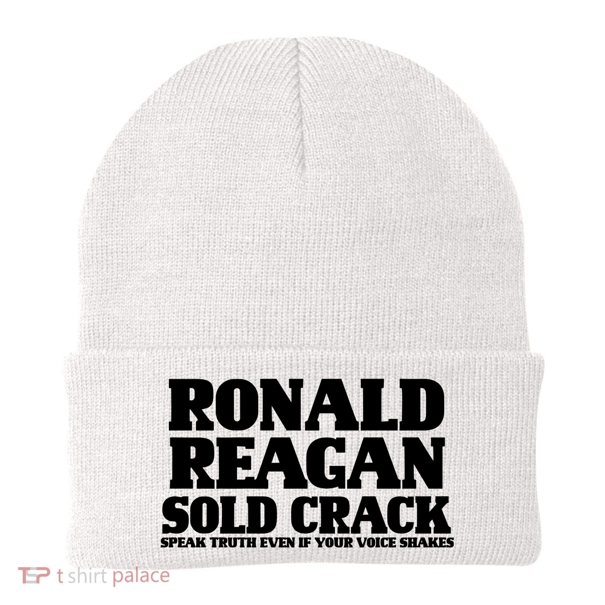 Ronald Reagan Sold Crack  Speak Truth Even If Your Voice Shakes Beanie