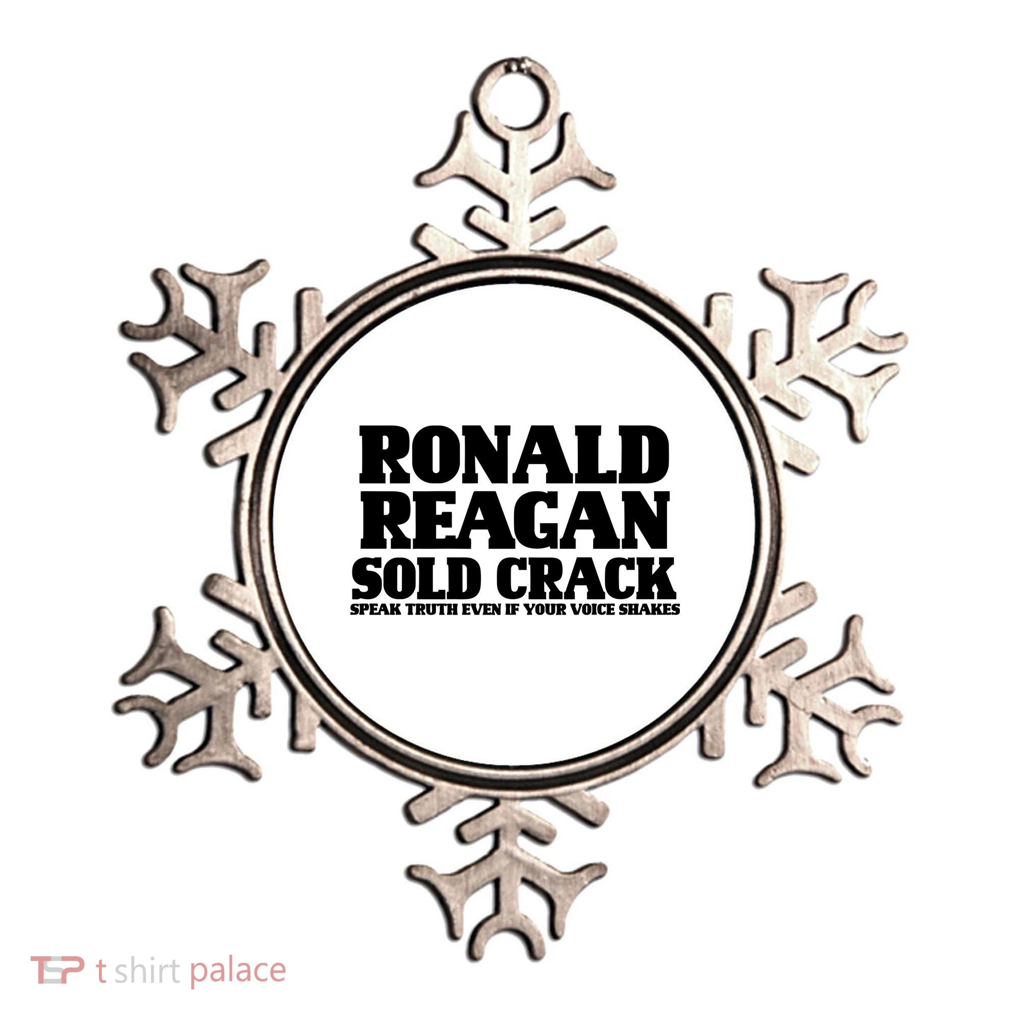 Ronald Reagan Sold Crack  Speak Truth Even If Your Voice Shakes Ornament