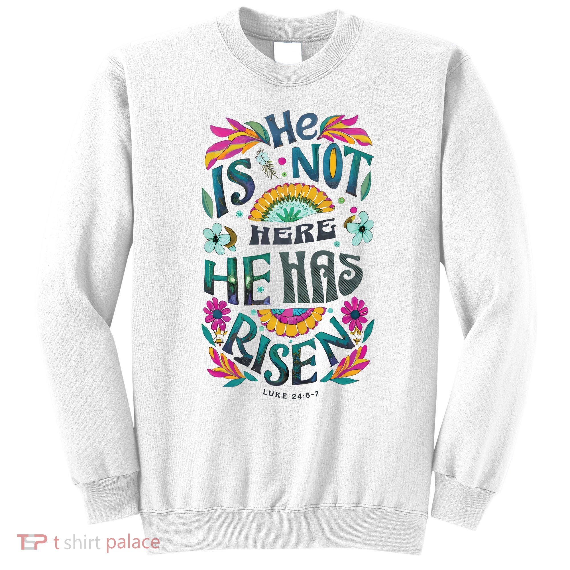 Risen Resurrection Sunday Easter Christian Sweatshirt