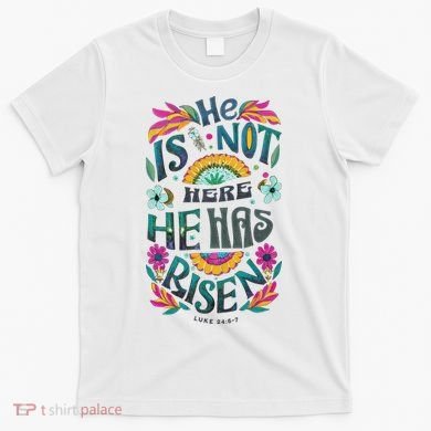 Risen Resurrection Sunday Easter Christian T-Shirt