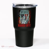 Resist Resistance Statue Of Liberty Hands Off Protest Tumbler thumb 0