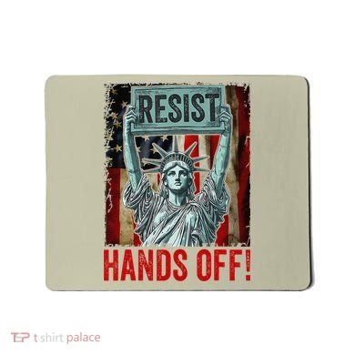 Resist Resistance Statue Of Liberty Hands Off Protest Mousepad