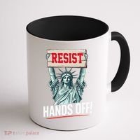 Resist Resistance Statue Of Liberty Hands Off Protest Coffee Mug thumb 1