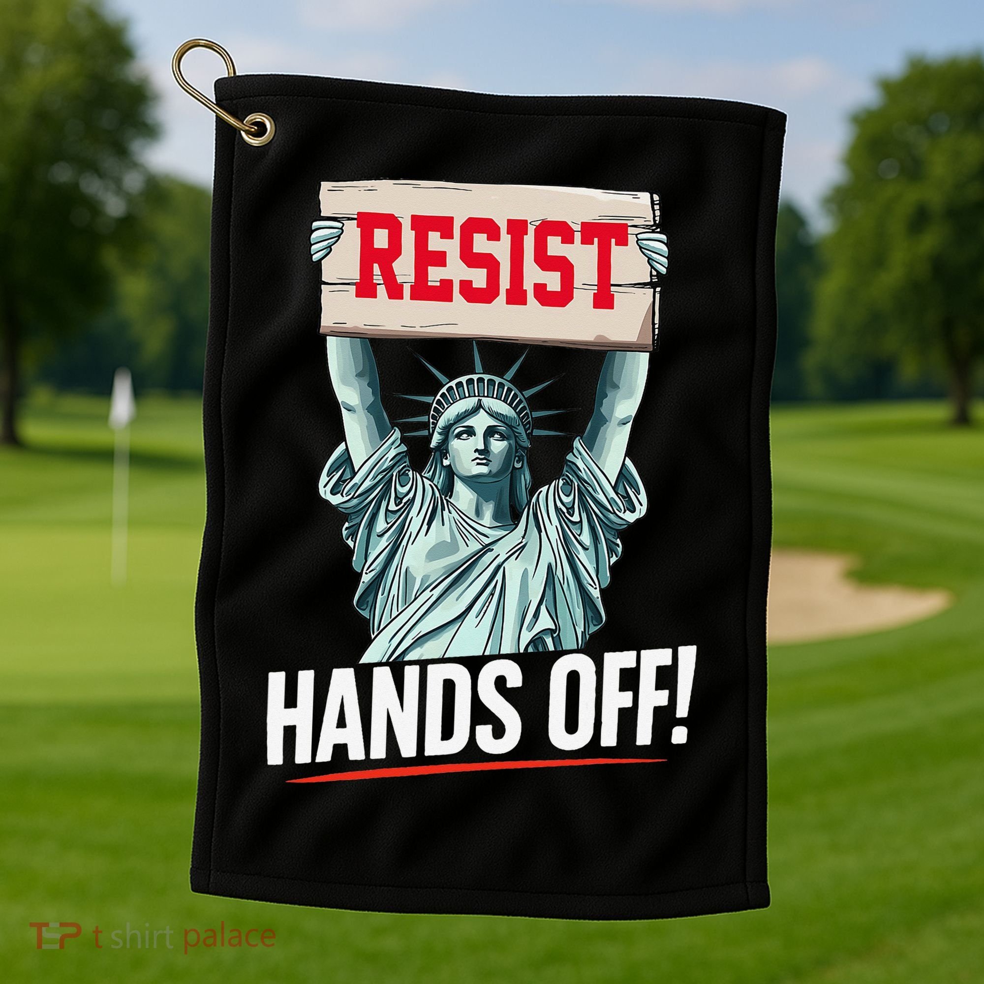 Resist Resistance Statue Of Liberty Hands Off Protest Golf Towel