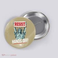 Resist Resistance Statue Of Liberty Hands Off Protest Button thumb 0