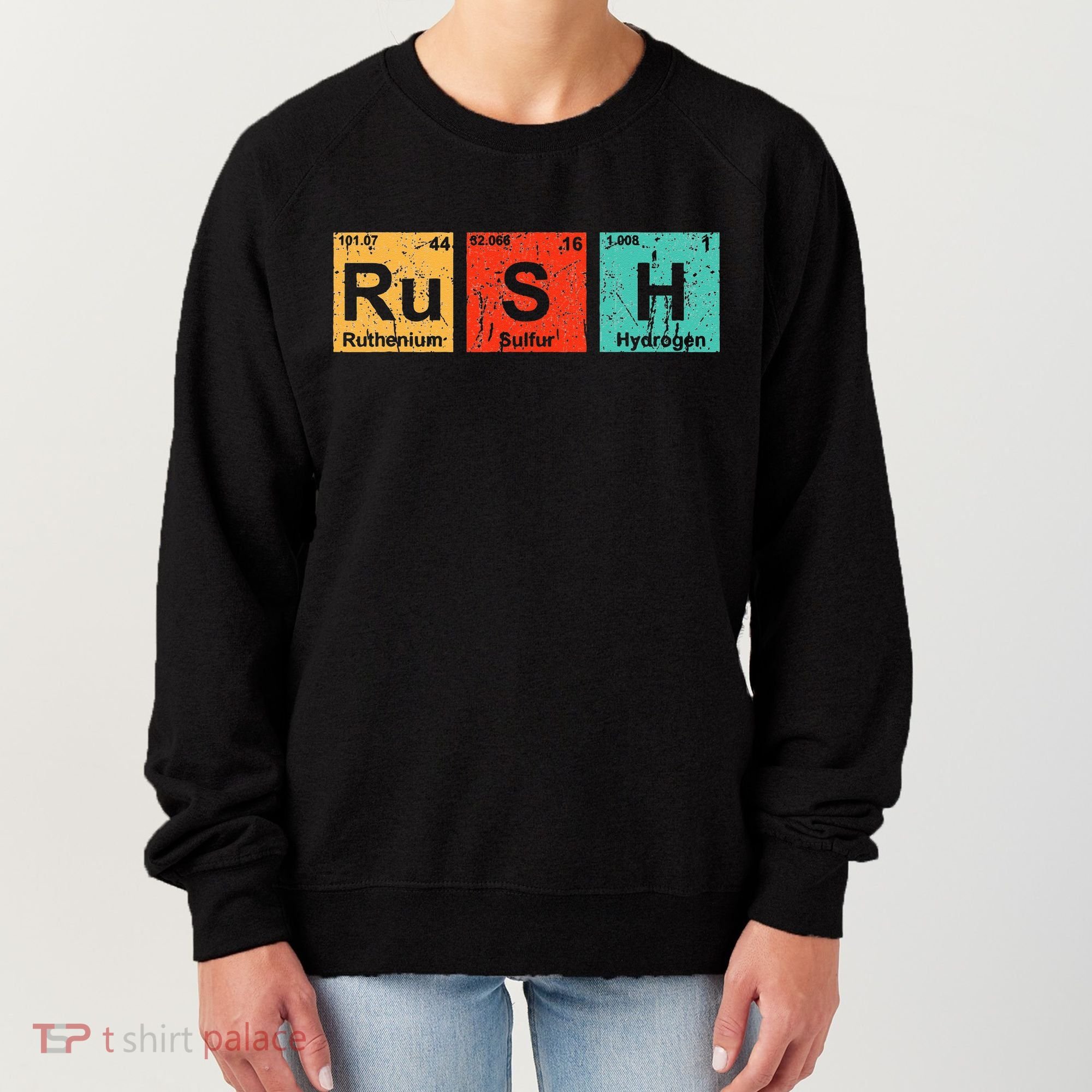 Rush (Ru S H) Periodic Table Elements Funny Women's Sweatshirt
