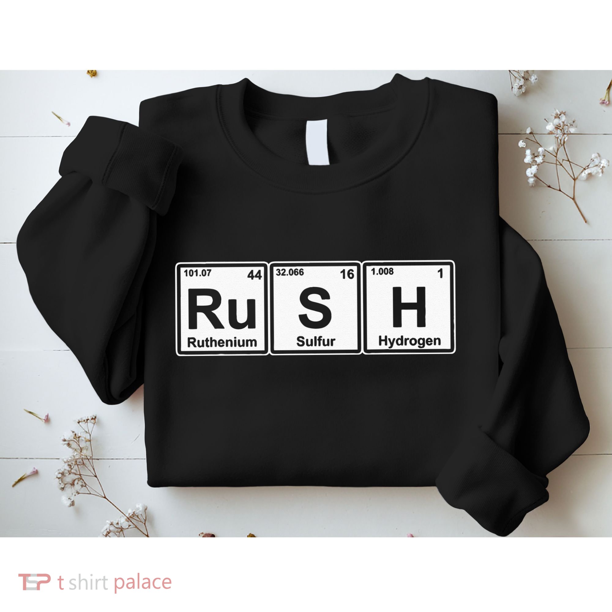 Rush (Ru S H) Periodic Table Elements Sweatshirt