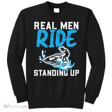 Real Ride Stand Up Jet Ski Sweatshirt
