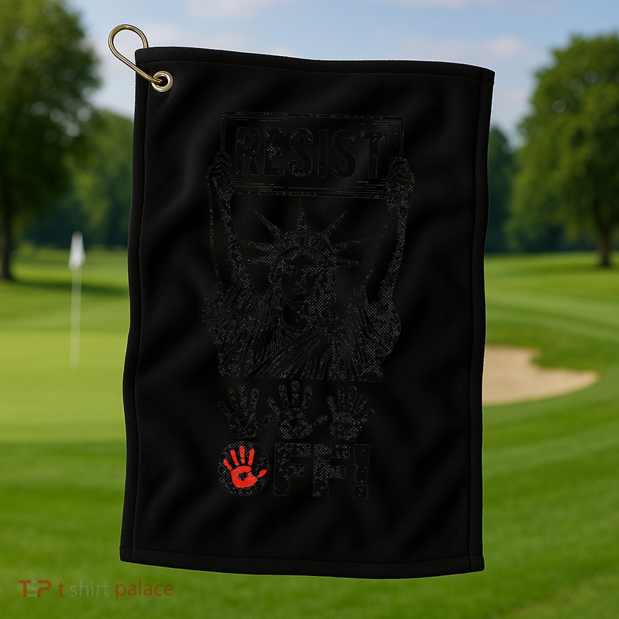 Resist Resistance Statue Of Liberty Hands Off Protest Golf Towel