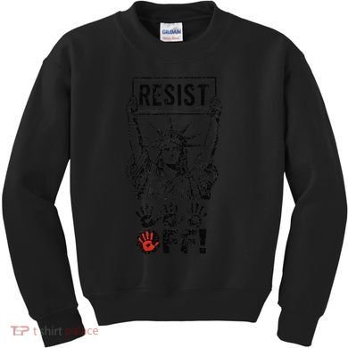 Resist Resistance Statue Of Liberty Hands Off Protest Kids Sweatshirt